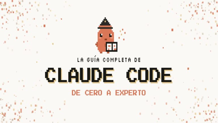 Guía completa de Claude Code: De cero a dominar la ingeniería con agentes de IA